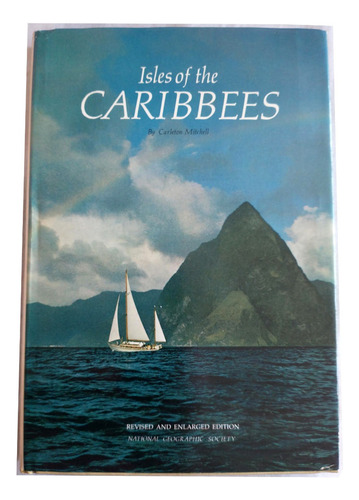 Isles Of The Caribees - Carleton Mitchell Nat Geo Soc 1971 (Usado)
