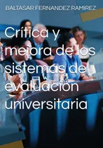 Comprar Crítica Y Mejora De Los Sistemas De Evaluación Univers 71ynj