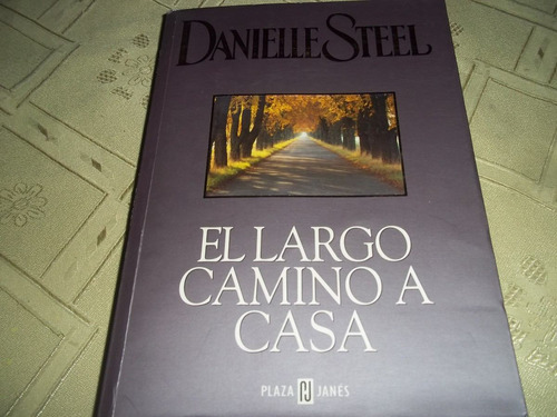 El Largo Camino A Casa - Danielle Steel