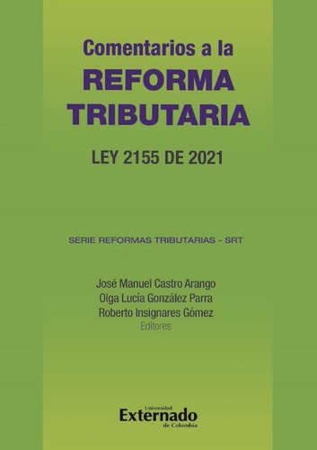 Comentarios A La Reforma Tributaria Ley 2155 De 2021