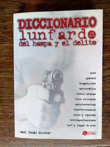 Diccionario Lunfardo Del Hampa Y El Delito