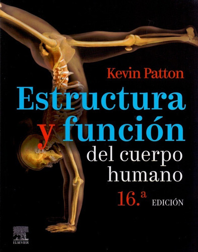 Estructura Y Función Del Cuerpo Humano 16a Edicion