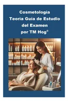 Comprar Libro: Cosmetología Teoría Guía De Estudio Del Examen Por Tm
