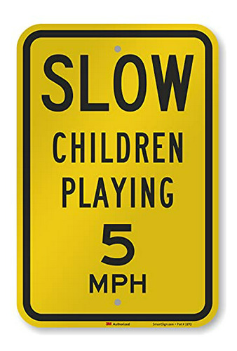 Smartsign  Lento - Los Niños Que Juegan, 5 Mph  Sesión | 12 