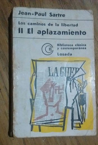 J.  P. Sartre El Aplazamiento Los Caminos De La Libertad I I