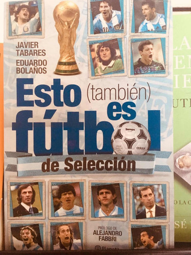 Esto (también) Es Fútbol De Selección - Tabares/bolaños