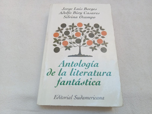 Antologia De La Literatura Fantastica Borges Bioy Casares