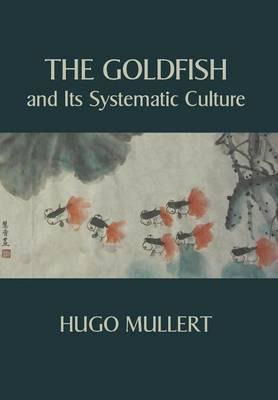 Libro The Goldfish And Its Systematic Culture With A View...