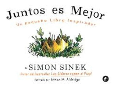 Juntos Es Mejor - Simon Sinek