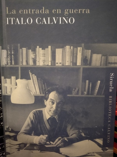 La Entrada En Guerra - Italo Calvino