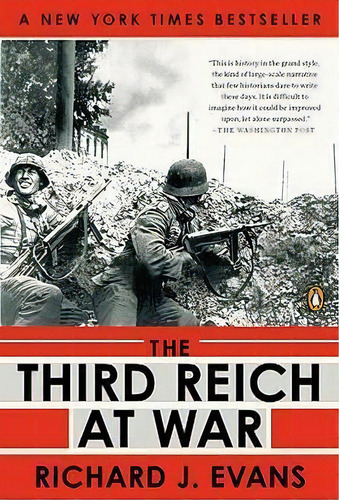The Third Reich At War, 1939-1945, De Professor Of European History Richard J Evans. Editorial Penguin Books, Tapa Blanda En Inglés