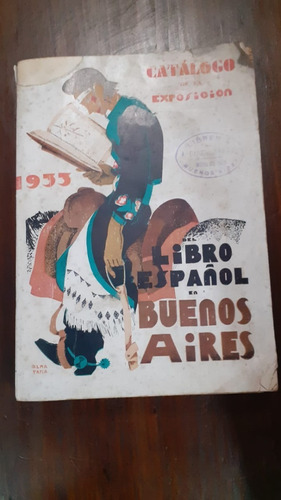 Catalogo De La Exposición Libro Español En Buenos Aires 1933