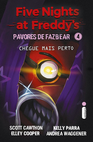 Livro Chegue Mais Perto Five Nights At Freddys: Pavores De Fazbear - Vol. 4