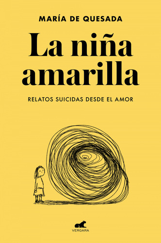 La Nina Amarilla El Libro De Relatos Suicidas Desde El Amor