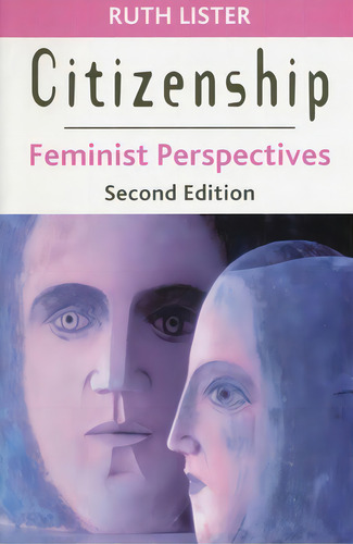 Citizenship: Feminist Perspectives, De Lister, Ruth. Editorial New York Univ Pr, Tapa Dura En Inglés