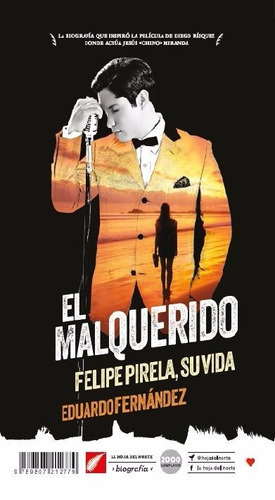 Libro El Malquerido Felipe Pirela Su Vida