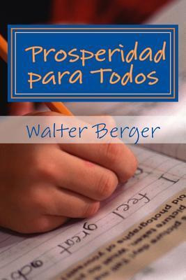 Libro Prosperidad Para Todos - Walter Berger