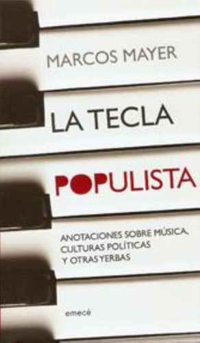 Tecla Populista, La, De Mayer, Marcos. Editorial Emecé, Tapa Tapa Blanda En Español