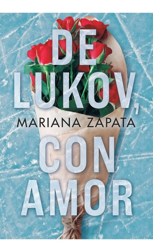 De Lukov Con Amor - Mariana Zapata - Plaza & Janes