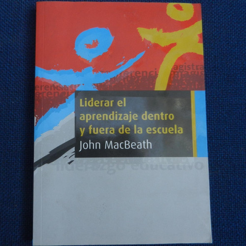 Liderar El Aprendizaje Dentro Y Fuera De La Escuela John Mac