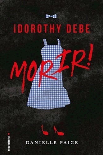 Libro 1. Dorothy Debe Morir De Danielle Paige