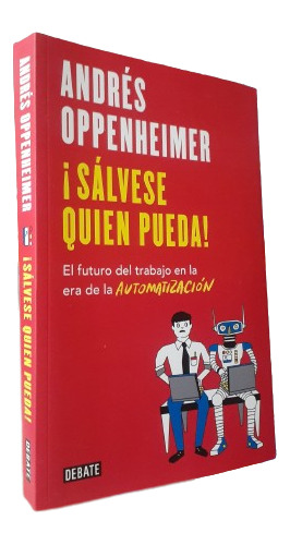 Libro: ¡sálvese Quien Pueda! - Andrés Oppenheimer