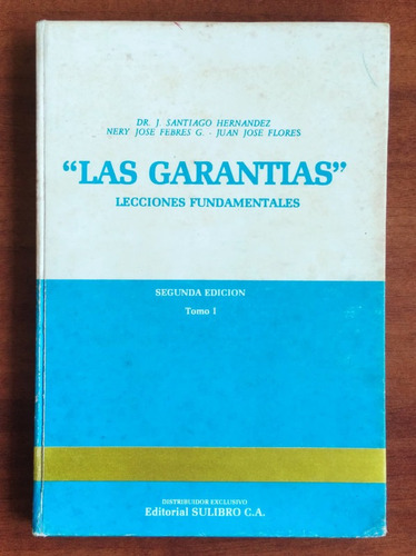 Las Garantias Tomo 1 / Hernández - Febres - Flores