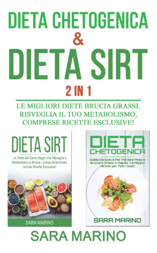 Libro: Dieta Chetogenica & Dieta Sirt 2 In 1: Le Migliori Di