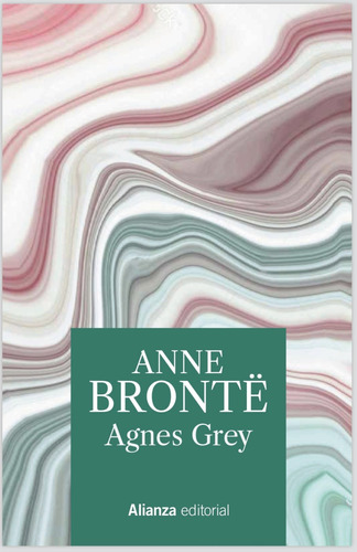 Agnes Grey, de Brontë, Anne. Serie 13/20 Editorial Alianza, tapa dura en español, 2020