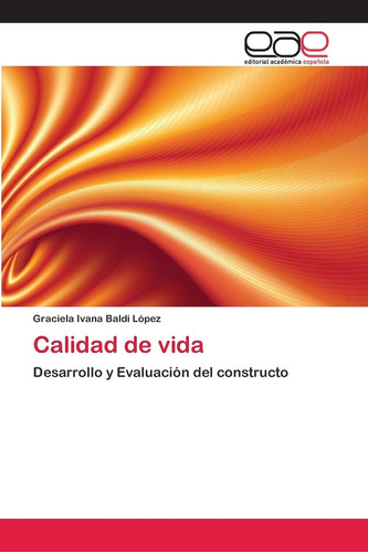 Libro:calidad De Vida: Desarrollo Y Evaluación Del Construct