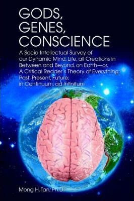 Gods, Genes, Conscience - Mong H Tan Ph D (paperback)