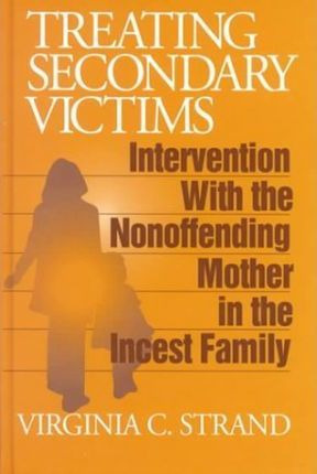 Libro Treating Secondary Victims : Intervention With The ...