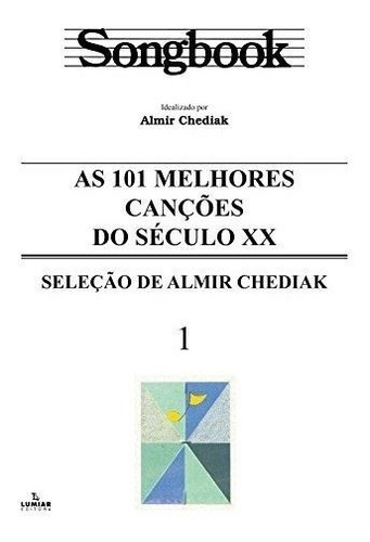 Songbook As 101 Melhores Canções Do Sec.xx - Vol.1