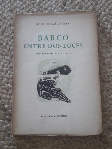 Barco Entre Dos Luces Eduardo Jose Seri Colombo Poesía Único