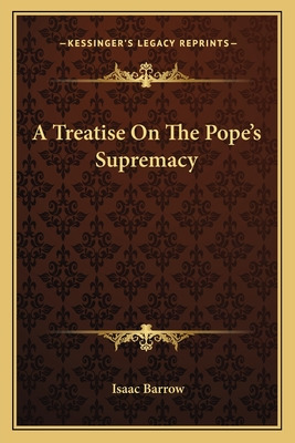 Libro A Treatise On The Pope's Supremacy - Barrow, Isaac