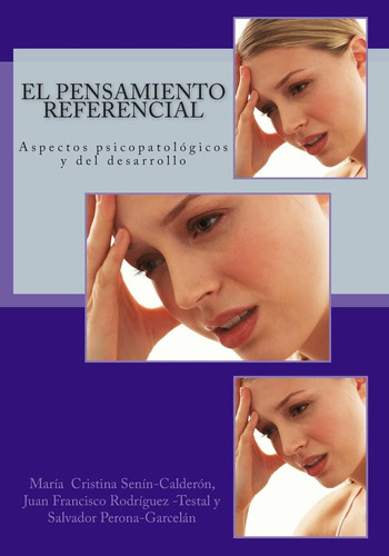 Libro: El Pensamiento Referencial: Aspectos Psicopatólogicos