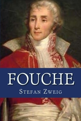 Fouche, De Stefan Zweig. Editorial Createspace Independent Publishing Platform, Tapa Blanda En Español