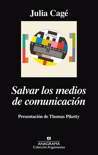 Salvar Los Medios De Comunicación, de Cagé, Julia. Editorial Anagrama, tapa blanda en español