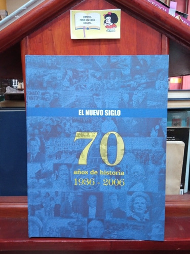 El Nuevo Siglo - 70 Años De Historia - 1936-2006 - Noticias 