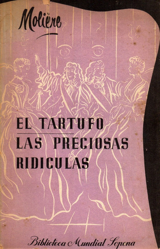 El Tartufo  -  Las Preciosas Ridiculas               Moliere