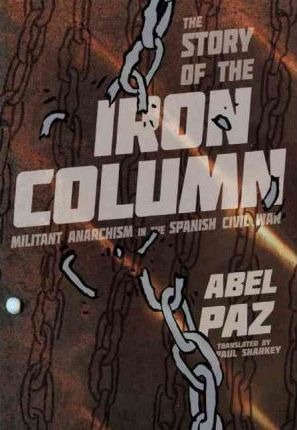 Story Of The Iron Column - Abel Paz (paperback)