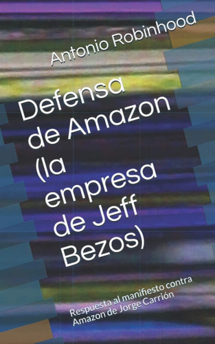 Libro: Defensa De (la Empresa De Jeff Bezos): Respuesta Al M
