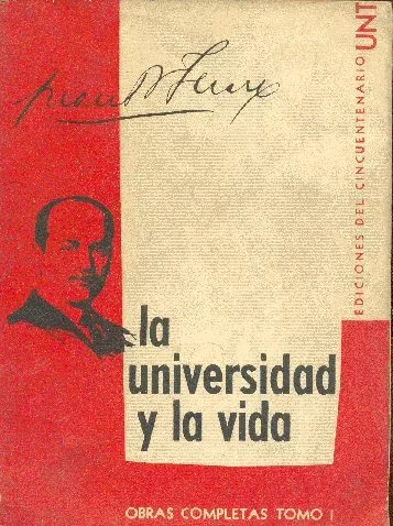 Juan B. Teran: La Universidad Y La Vida - (tomo 1)