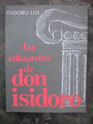 Las Columnas De Don Isidoro Isidoro Loi 1988