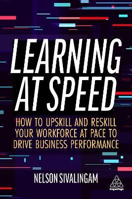 Libro Learning At Speed : How To Upskill And Reskill Your...