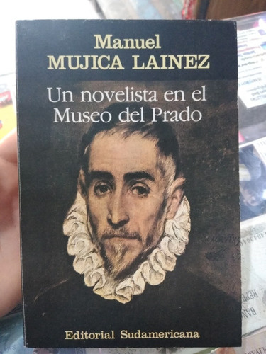 Un Novelista En El Museo Del Prado Manuel Mujica Lainez
