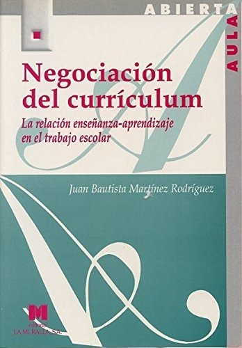 Negociacion Del Curriculum La Relacion Enseñanza Aprendizaje