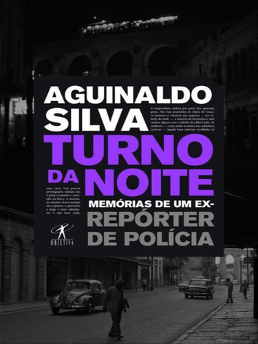 Turno Da Noite, De Silva, Aguinaldo. Editora Objetiva, Capa Mole, Edição 1ª Edição - 2016 Em Português