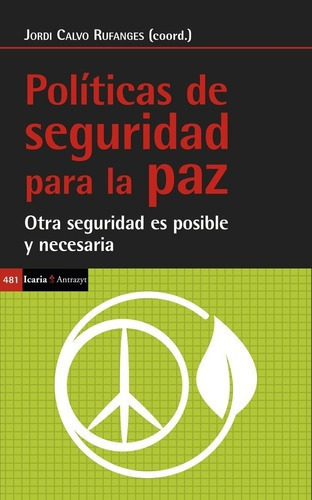 Politicas De Seguridad Para La Paz - Jordi Calvo Ruf, de Jordi Calvo Rufanges. Editorial Icaria en español