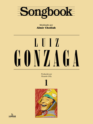 Livro Songbook Luiz Gonzaga - Volume 1, De Chediak, Almir; (coordenador Ial) Gilly, Ricardo. Editora Irmãos Vitale, Capa Mole, Edição 1 Em Português, 2013